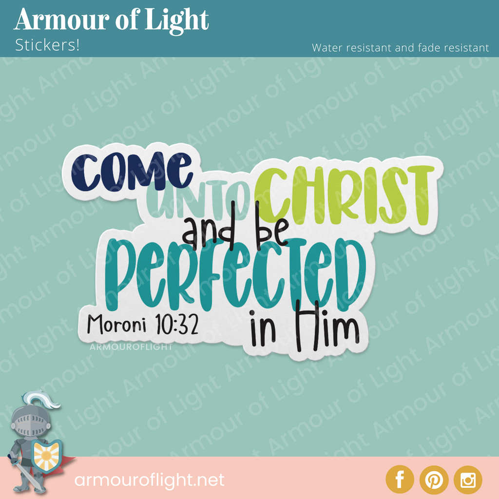 Come Unto Christ and be Perfected in Him Moroni 10: 32