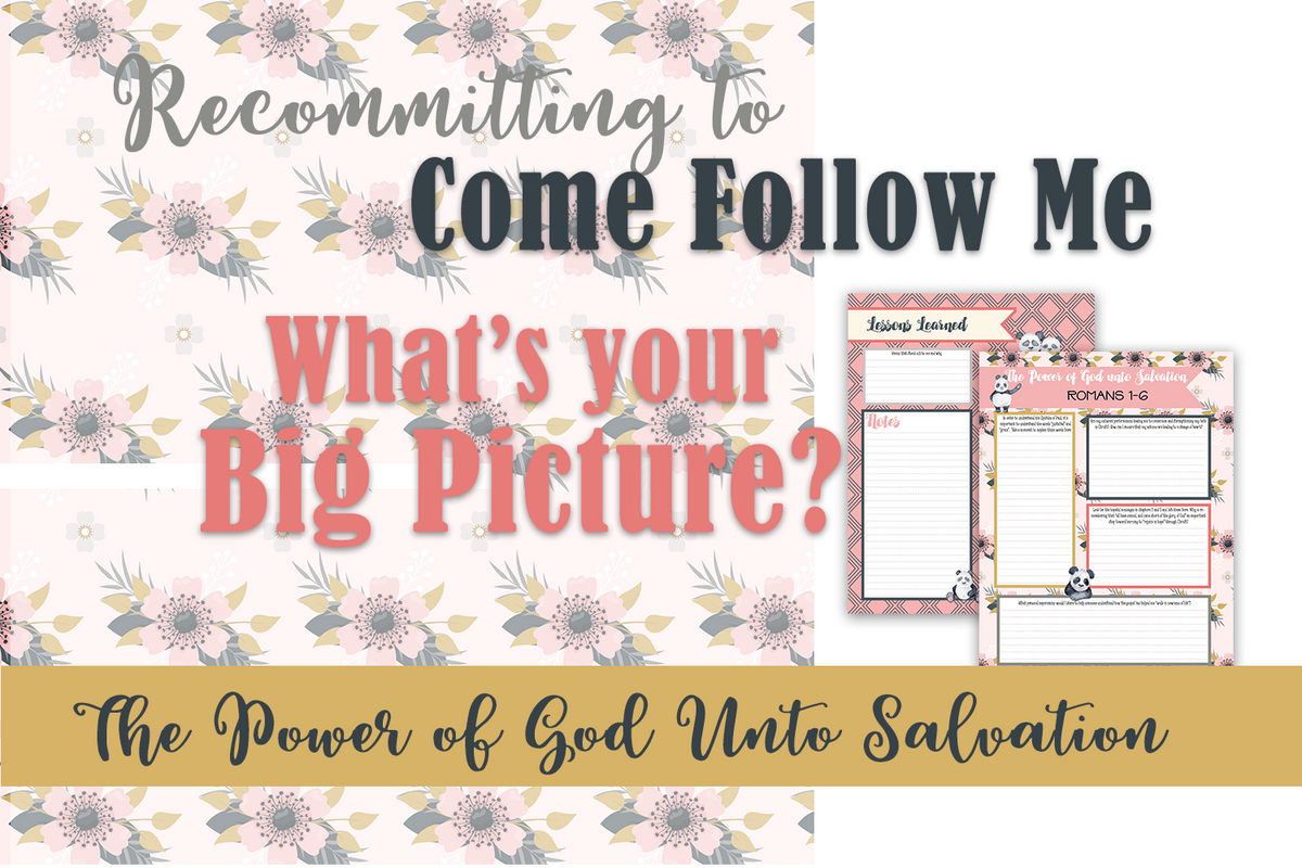 Recommitting to Come Follow Me: Find Your Big Picture – Armour of Light