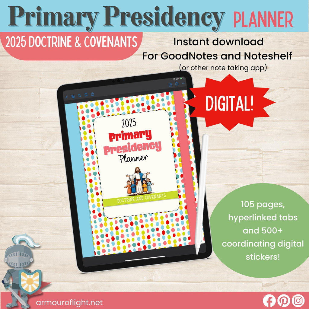 2025 Primary Presidency Planner, Digital GoodNotes Notebook, LDS Primary Planning, Primary President Binder, PNG Come Follow Me Stickers