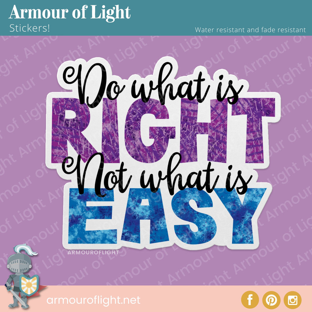 Choose the Right sticker, Do What is Right laminated vinyl decal perfect for laptops and water bottles.
